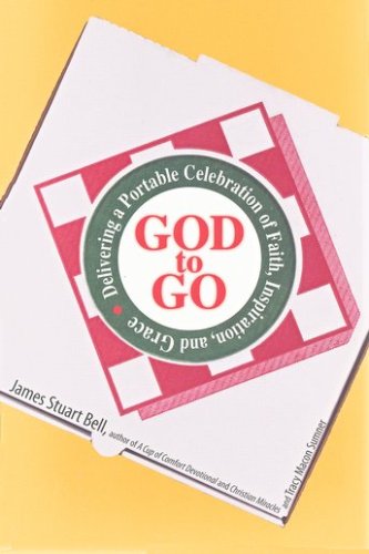 Cover of God to Go: Delivering a Portable Celebration of Faith, Inspiration, and Grace