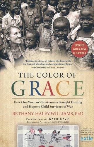 Cover of Color of Grace: How One Woman's Brokenness Brought Healing and Hope to Child Survivors of War
