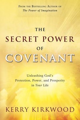 Cover of The Secret Power of Covenant: Unleashing God's Protection, Power and Prosperity in Your Life - eBook