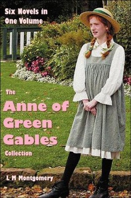 Cover of The Anne of Green Gables Collection: Six Complete and Unabridged Novels in One Volume