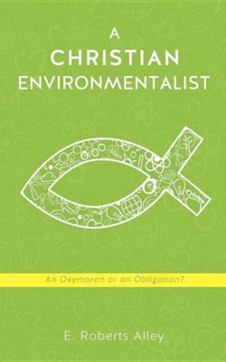 Cover of A Christian Environmentalist