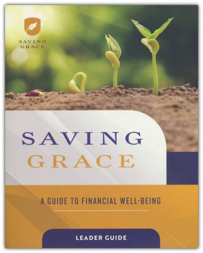 Cover of Saving Grace: A Guide to Financial Well-Being Leader Guide