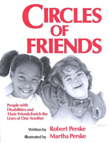 Cover of Circles Of Friends: People with Disabilities and Their Friends Enrich the Lives of One Another