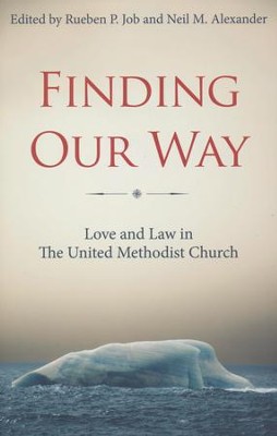 Cover of Finding Our Way: Love and Law in The United Methodist Church