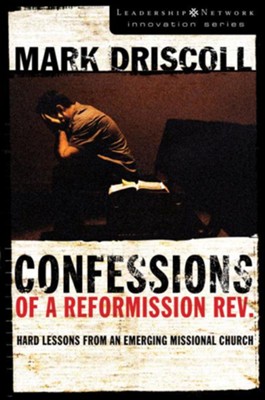 Cover of Confessions of a Reformission Rev.: Hard Lessons from an Emerging Missional Church - eBook