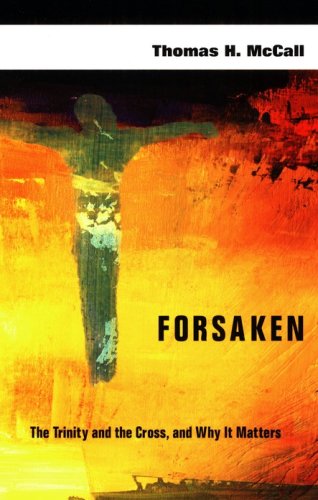 Cover of Forsaken: The Trinity, the Cross and Why It Matters