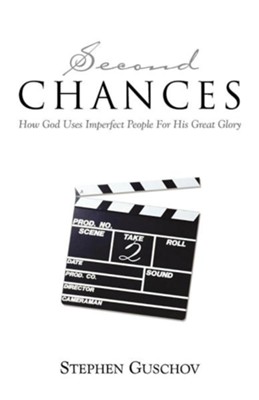 Cover of Second Chances: How God Uses Imperfect People for His Great Glory