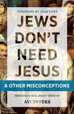 Cover of Jews Don't Need Jesus - and other Misconceptions: Reflections of a Jewish Believer - eBook