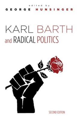 Cover of Karl Barth and Radical Politics, Second Edition - eBook