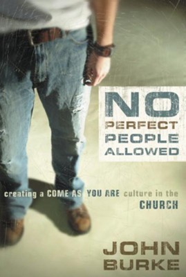 Cover of No Perfect People Allowed: Creating a Come-as-You-Are Culture in the Church - eBook