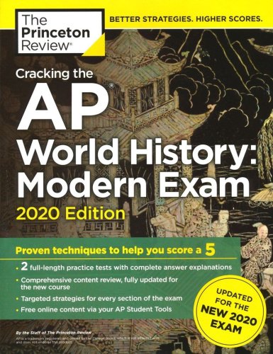 Cover of Cracking the AP World History: Modern Exam, 2020 Edition: Practice Tests and Prep for the NEW 2020 Exam