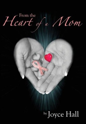 Cover of From the Heart of a Mom