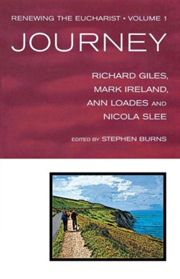 Cover of Renewing The Eucharist-Volume 1: Journey