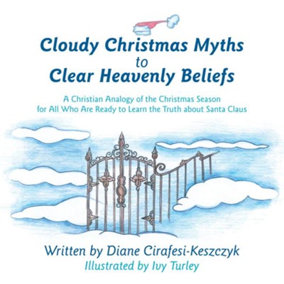 Cover of Cloudy Christmas Myths to Clear Heavenly Beliefs