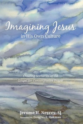 Cover of Imagining Jesus in His Own Culture: Creating Scenarios of the Gospel for Contemplative Prayer