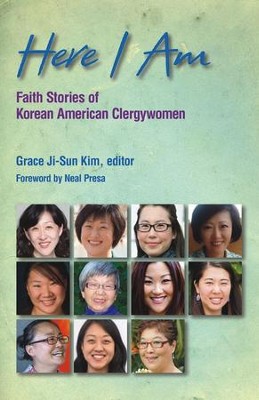 Cover of Here I Am: Faith Stories of Korean American Clergywomen