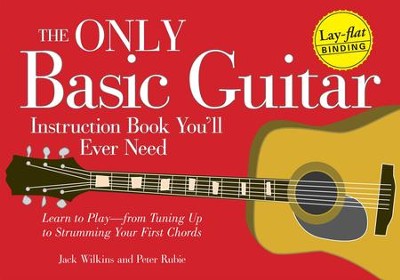 Cover of The Only Basic Guitar Instruction Book You'll Ever Need: Learn to Play-from Tuning Up to Strumming Your First Chords - eBook