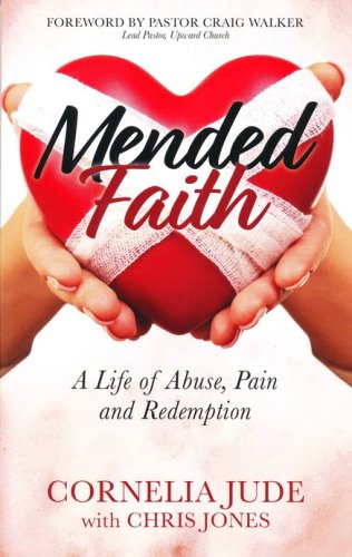 Cover of Mended Faith: A Life of Abuse, Pain and Redemption