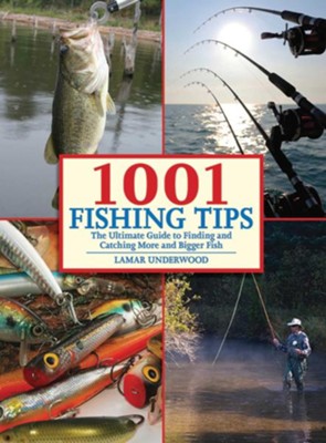 Cover of 1001 Fishing Tips: The Ultimate Guide to Finding and Catching More and Bigger Fish - eBook