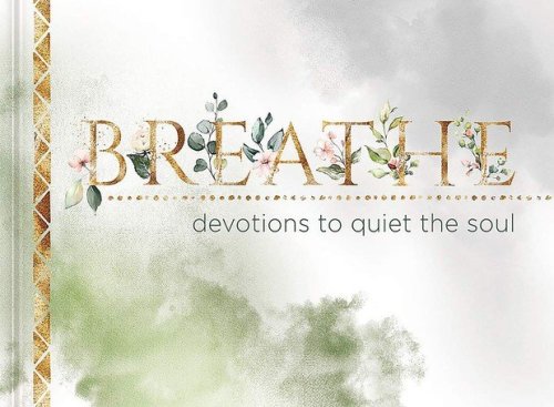 Cover of Breathe: Devotions To Quiet the Soul