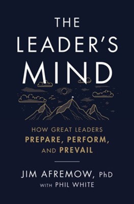 Cover of Leader's Mind: How Great Leaders Prepare, Perform, and Prevail