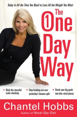 Cover of The One-Day Way: Today Is All the Time You Need to Lose All the Weight You Want - eBook