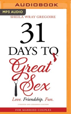 Cover of 31 Days to Great Sex: Love. Friendship. Fun. - unabridged audiobook on MP3-CD