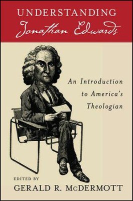 Cover of Understanding Jonathan Edwards: An Introduction to America's Theologian