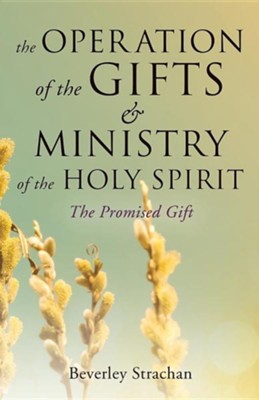 Cover of The Operation of the Gifts & Ministry of the Holy Spirit