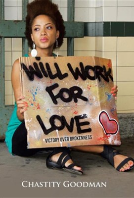 Cover of Will Work for Love: Victory Over Brokenness