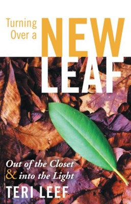 Cover of Turning Over a New Leaf: Out of the Closet and into the Light - eBook