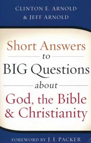 Cover of Short Answers to Big Questions About God, the Bible, and Christianity