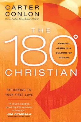 Cover of 180 Degree Christian, The: Serving Jesus in a Culture of Excess - eBook