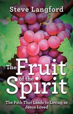 Cover of The Fruit of the Spirit: The Path That Leads to Loving as Jesus Loved