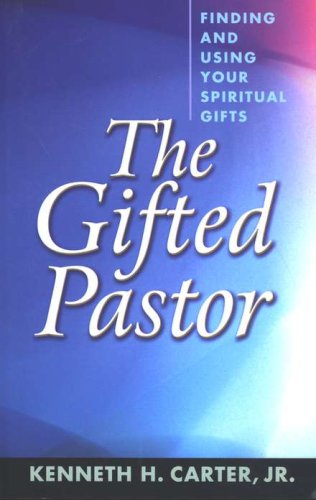 Cover of The Gifted Pastor: Finding and Using Your Spiritual Gifts