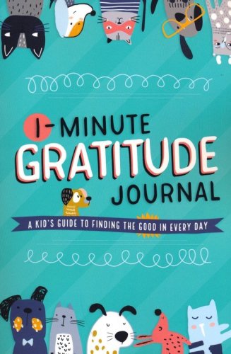 Cover of 1-Minute Gratitude Journal: A Kid's Guide to Finding the Good in Every Day