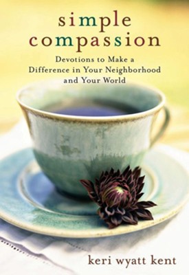 Cover of Simple Compassion: Devotions to Make a Difference in Your Neighborhood and Your World - eBook