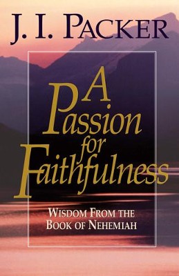 Cover of A Passion for Faithfulness: Wisdom From the Book of Nehemiah - eBook