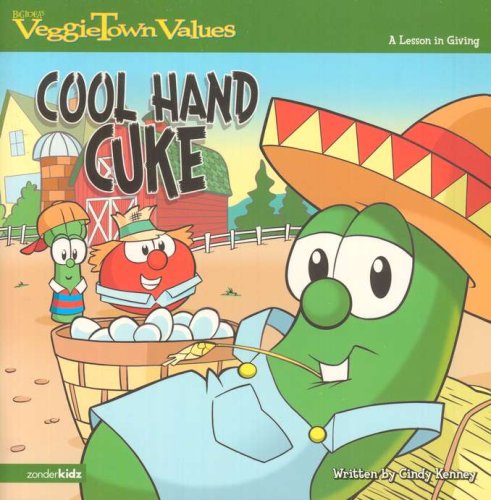 Cover of VeggieTown Values: Cool Hand Cuke, A Lesson in Giving