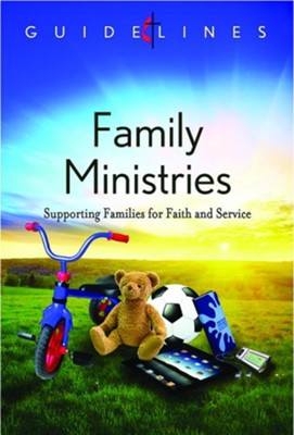 Cover of Guidelines for Leading Your Congregation 2013-2016 - Family Ministries: Supporting Families for Faith and Service - eBook