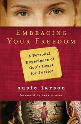 Cover of Embracing Your Freedom: A Personal Experience of God's Heart for Justice - eBook