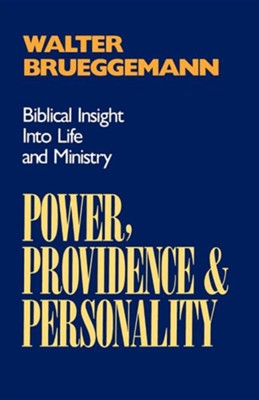 Cover of Power- Providence- & Personality: Biblical Insight into Life & Ministry