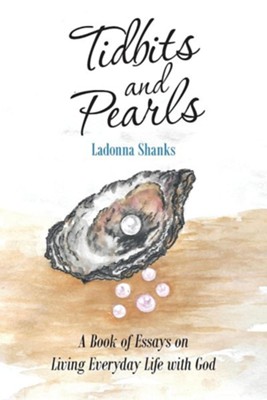 Cover of Tidbits and Pearls: A Book of Essays on Living Everyday Life with God