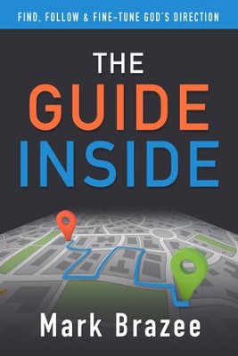 Cover of The Guide Inside: Find, Follow, and Fine-Tune God's Direction - eBook