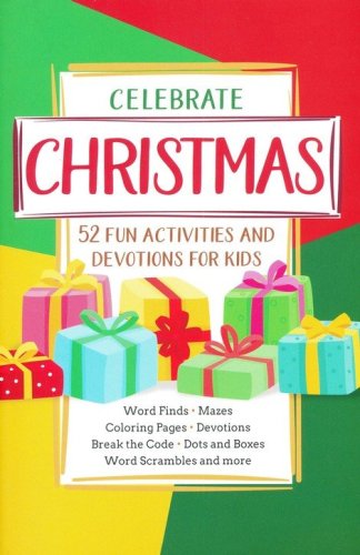 Cover of Celebrate Christmas: 52 Fun Activities and Devotions for Kids