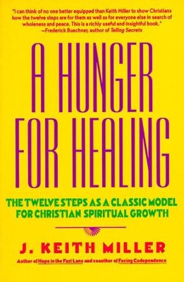 Cover of A Hunger for Healing: The Twelve Steps as a Classic Model for Christian Spiritual Growth - eBook