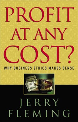 Cover of Profit at Any Cost?: Why Business Ethics Makes Sense - eBook