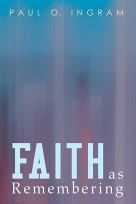 Cover of Faith as Remembering - eBook