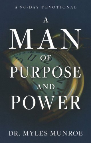 Cover of A Man of Purpose and Power: A 90 Day Devotional