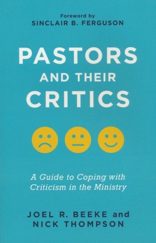 Cover of Pastors and Their Critics: A Guide to Coping with Criticism in Ministry